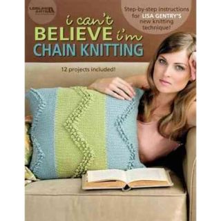 I Can't Believe I'm Chain Knitting