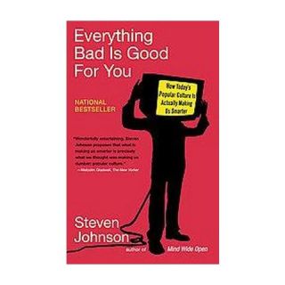 Everything Bad Is Good for You (Reprint) (Paperback)