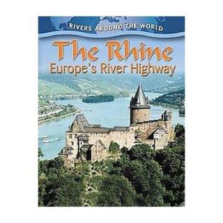 The Rhine ( Rivers Around the World) (Paperback)