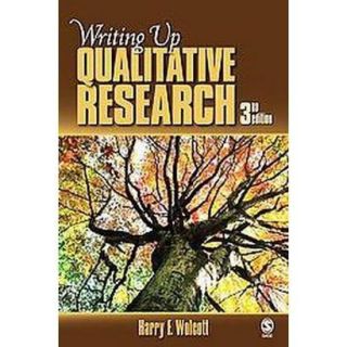Writing Up Qualitative Research (Paperback)