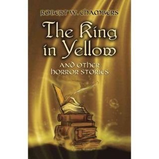 The King In Yellow, And Other Horror Stories