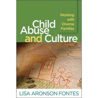 Child Abuse and Culture Working With Diverse Families