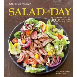 Salad of the Day (Williams Sonoma) 365 Recipes for Every Day of the