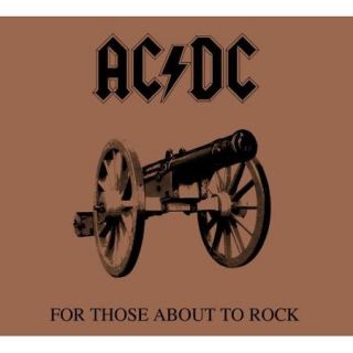 AC/DC For Those About To Rock We Salute You