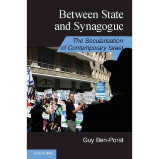 Between State and Synagogue The Secularization of Contemporary Israel