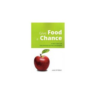 Give Food a Chance (Reprint) (Paperback)