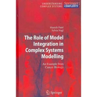 The Role of Model Integration in Complex Systems Modelling An Example from Cancer Biology