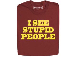 Stabilitees Funny Printed "I see stupid people" Designed Mens T Shirts