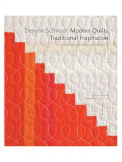 Denyse Schmidt Modern Quilts, Traditional Inspiration by Abrams