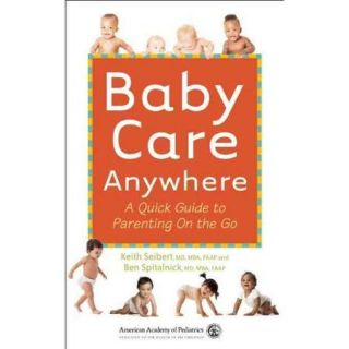 Baby Care Anywhere A Quick Guide to Parenting on the Go