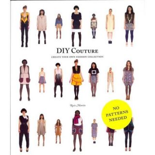 DIY Couture Create Your Own Fashion Collection