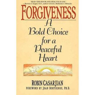 Forgiveness A Bold Choice for a Peaceful Heart