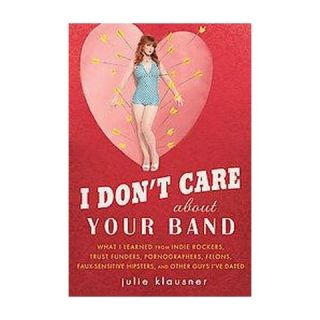 Dont Care About Your Band (Reprint) (Paperback)