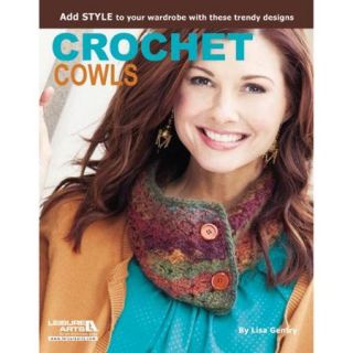 Leisure Arts Crochet Cowls 10 Designs For Every Neck