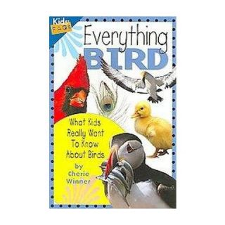 Everything Bird ( Kids Faqs) (Paperback)