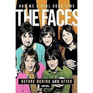 Had Me a Real Good Time Faces Before During and After (Hardcover