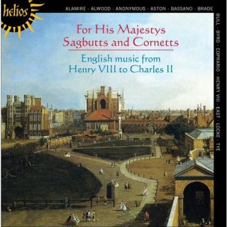 For His Majestys Sagbutts and Cornetts English Music from Henry VIII