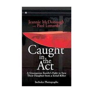 Caught in the Act (Original) (Paperback)
