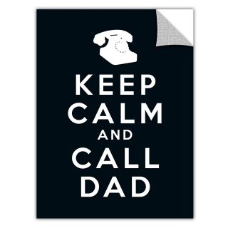 ArtWall Keep Calm And Call Dad by Art D Signer Kcco Removable Wall Art