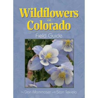 Wildflowers of Colorado Field Guide 9781591931614