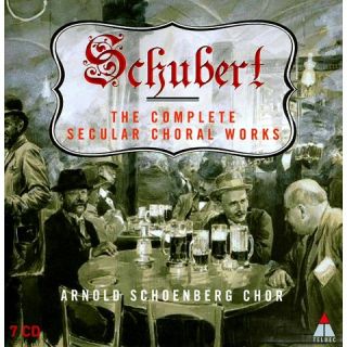 Schubert The Complete Secular Choral Works