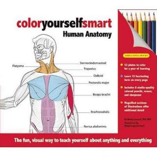 Color Yourself Smart Human Anatomy The Fun, Visual Way to Teach Yourself About Anything and Everything