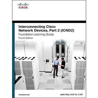 Interconnecting Cisco Network Devices, Part 2 (ICND2) Foundation Learning Guide