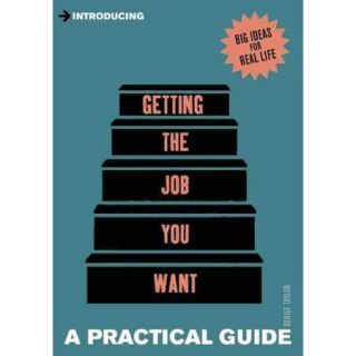 Introducing Getting the Job You Want A Practical Guide