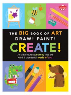 Big Book of Art Draw Paint Create by Quarto Publishing Group USA