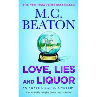 Love, Lies and Liquor An Agatha Raisin Mystery