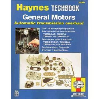 General Motors Automatic Transmission Overhaul Manual Models Covered, Thm200 4r, Thm350, Thm400 And Thm700 r4   Rear W