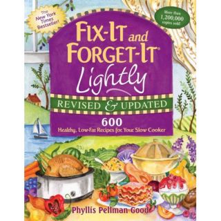 Fix It and Forget It Lightly 600 Healthy Low Fat Recipes for Your Slow