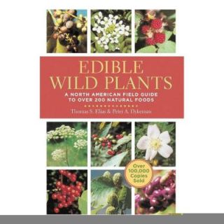 Edible Wild Plants A North American Field Guide to Over 200 Natural Foods 9781402767159