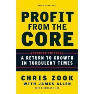 Profit from the Core A Return to Growth in Turbulent Times