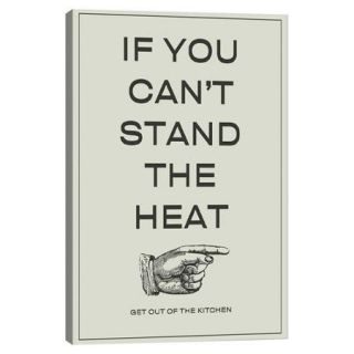 iCanvas If You Can't Stand the Heat, Get Out of the Kitchen Textual Art on Canvas