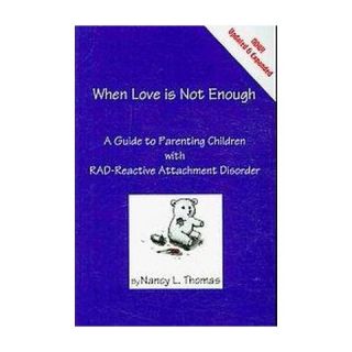 When Love Is Not Enough (Updated / Expanded) (Paperback)