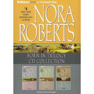 Nora Roberts Born in Trilogy CD Collection Born in Fire / Born in Ice / Born in Shame