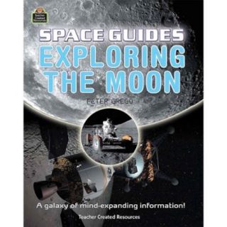 Teacher Created Resources Space Guides Exploring The Moon Education Printed Book   Book   32 Pages (tcr 8270)